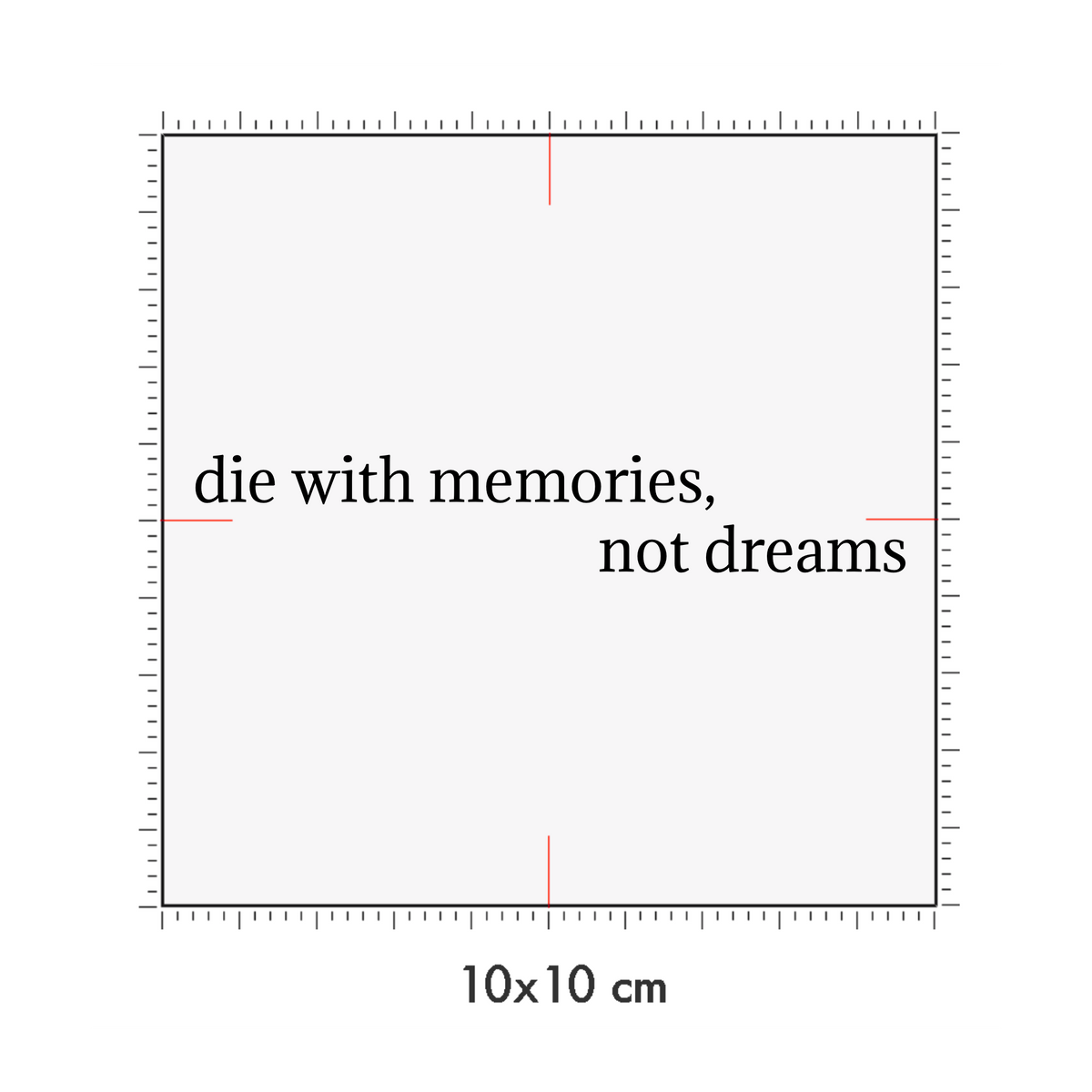 10 x 10 cm